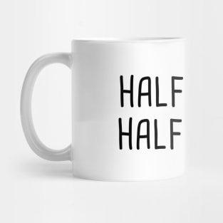 Half Human Half Coffee Mug